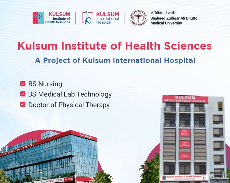 Kulsum International Hospital | Kulsum Institute of Health Sciences